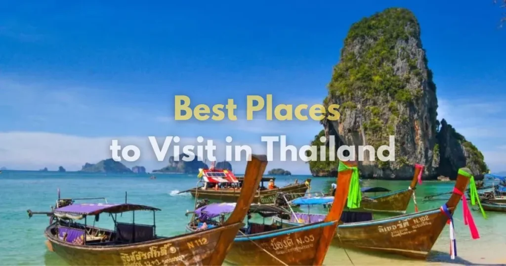 Best places to visit in Thailand.