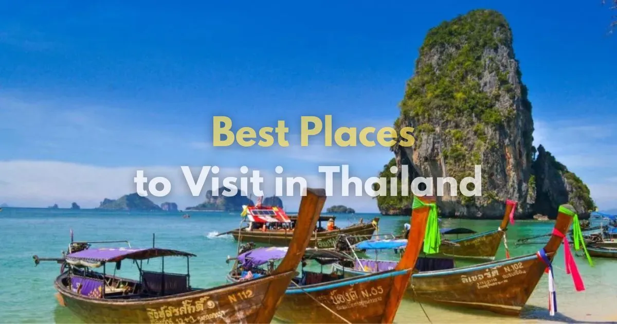 Best places to visit in Thailand.