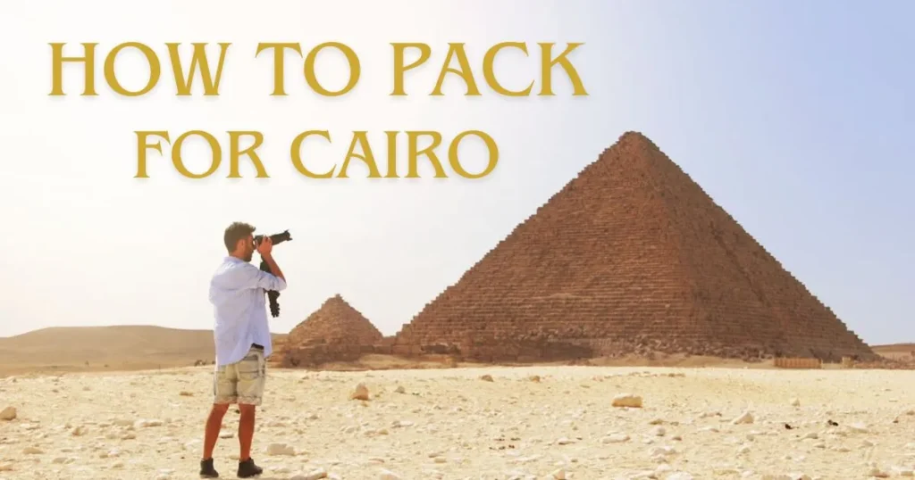 how to pack for cairo