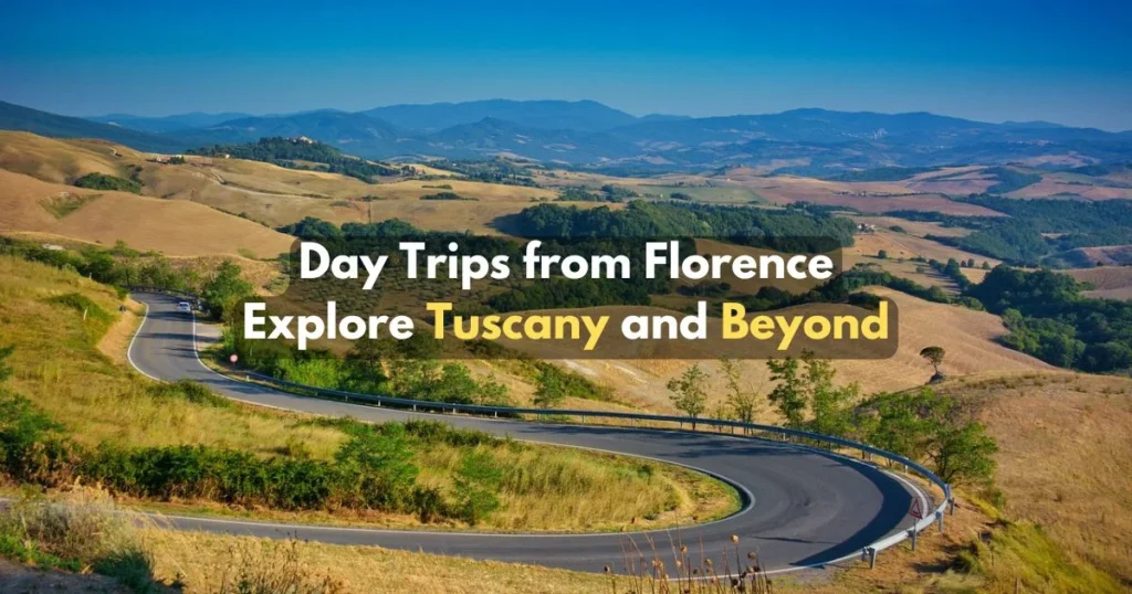 day trips from florence italy