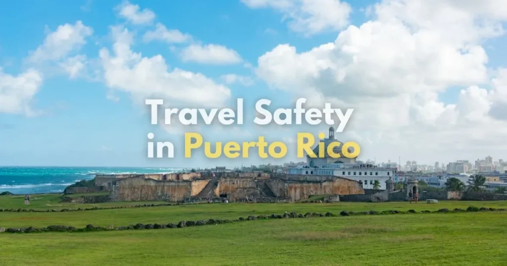 Is Puerto Rico Safe to Travel