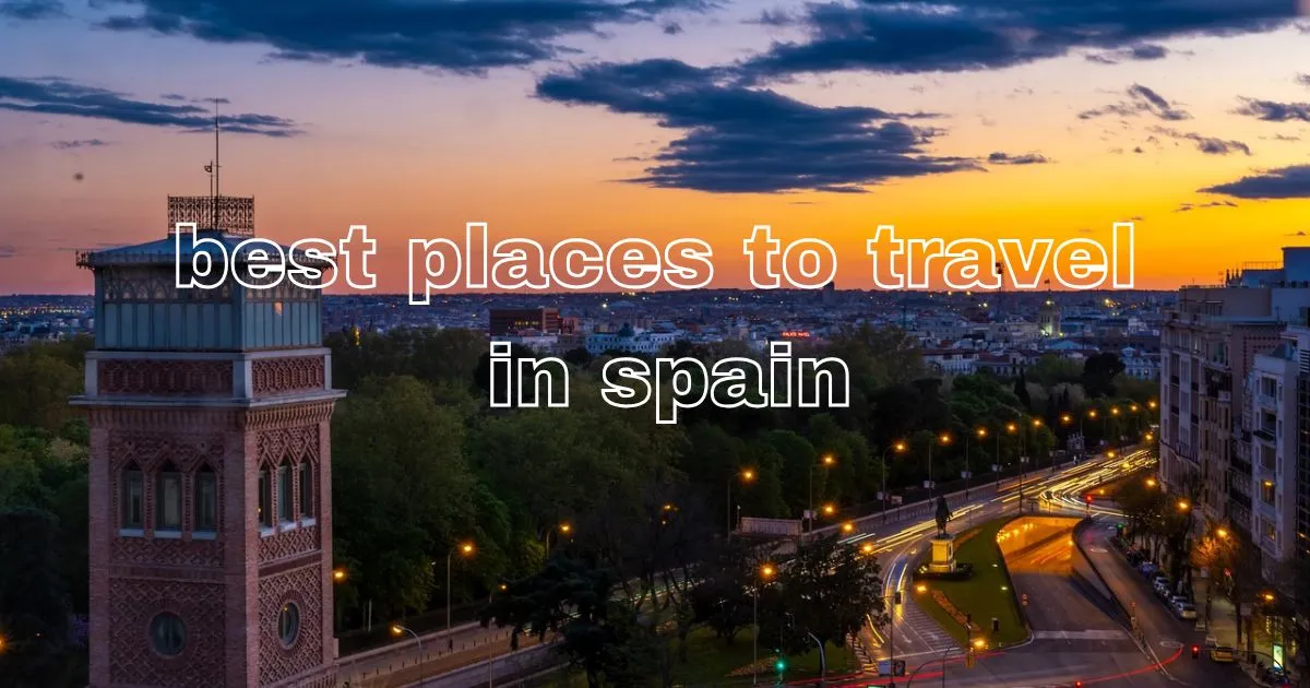 best places to travel in spain