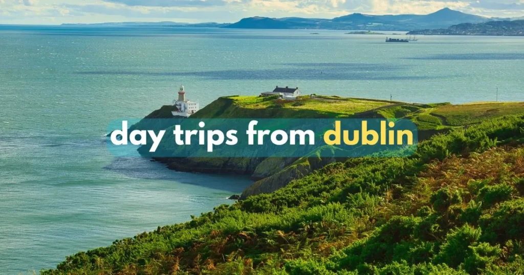 day trips from dublin