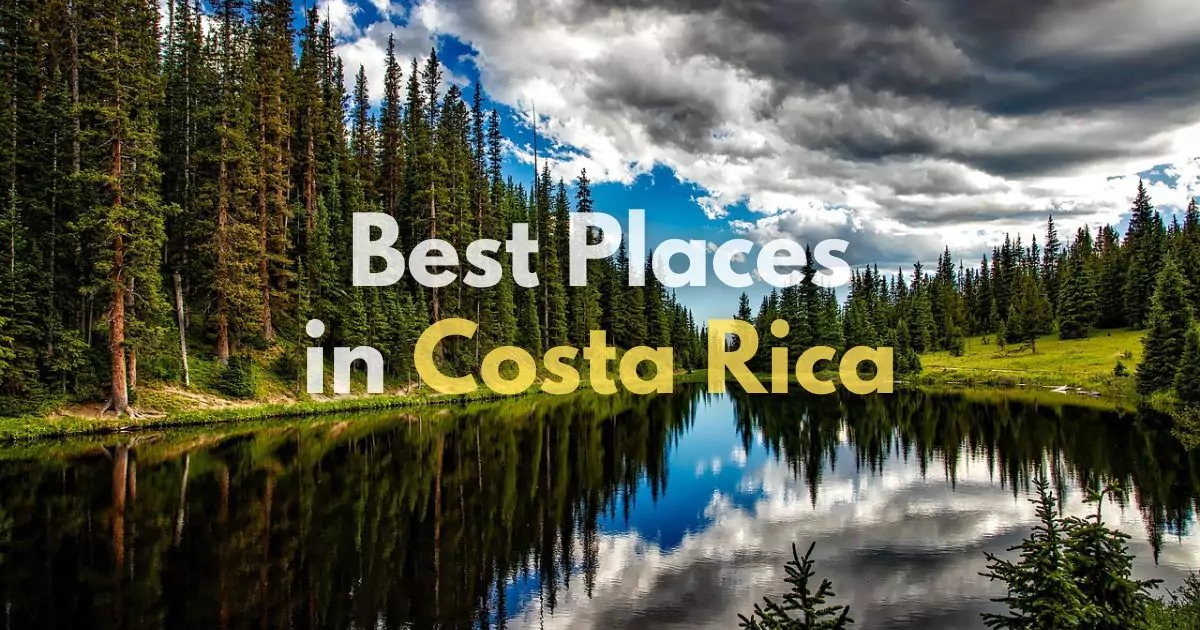 Best Places to Travel in Costa Rica