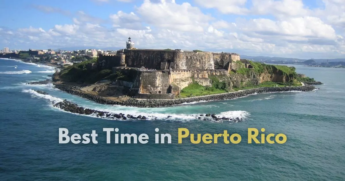 Best Time to Travel to Puerto Rico