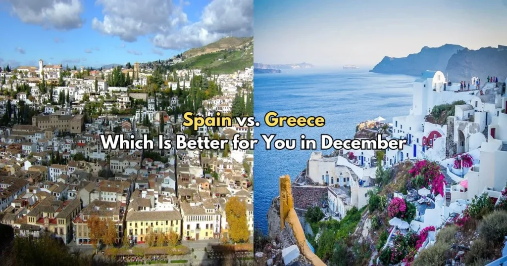 spain or greece for vacation in december