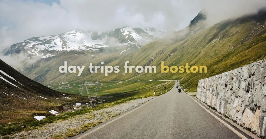 day trips from boston